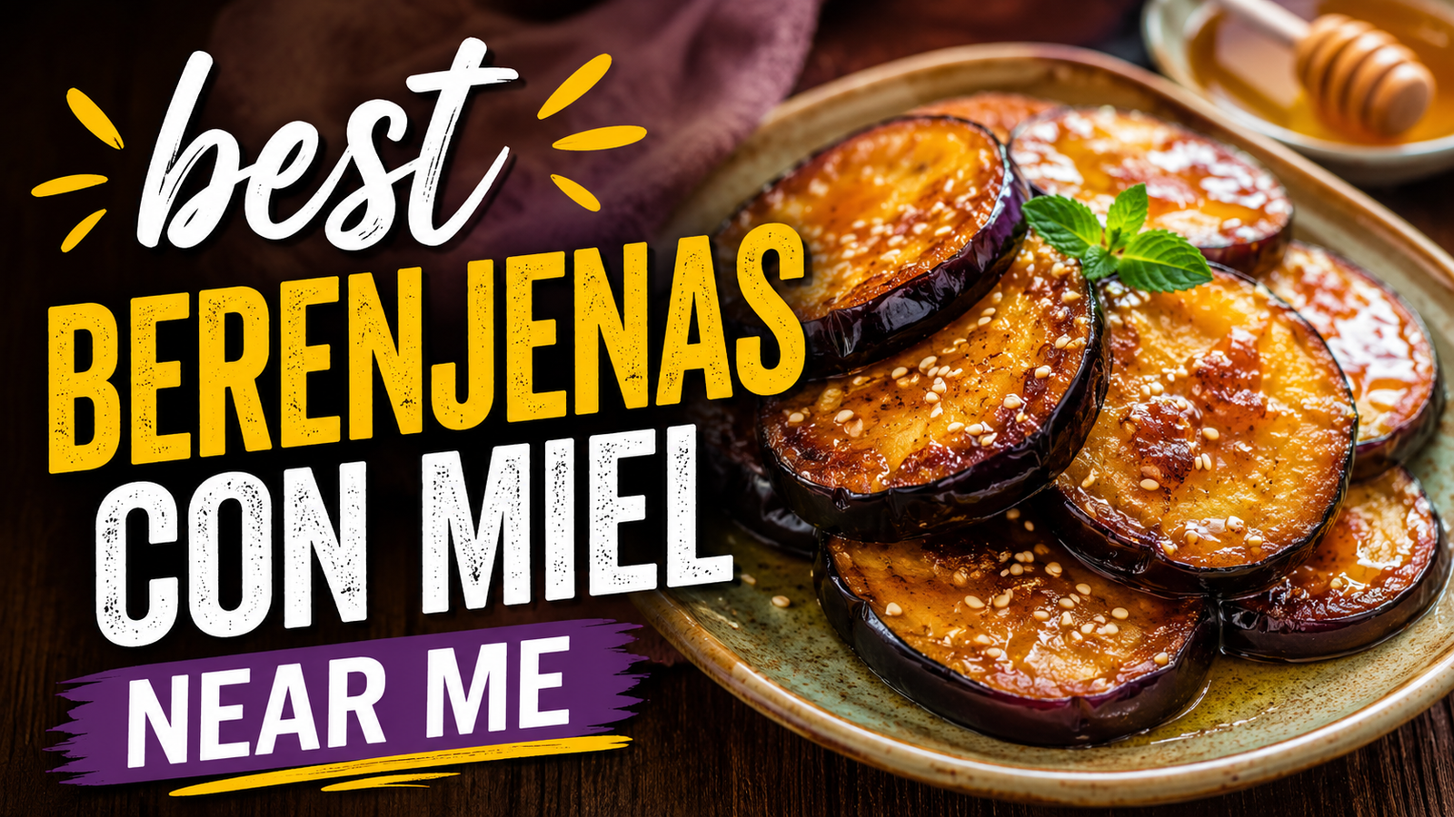 best berenjenas con miel near me